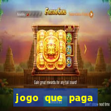 jogo que paga dinheiro de verdade sem precisar depositar